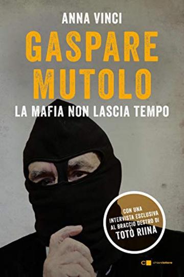 Gaspare Mutolo: La mafia non lascia tempo